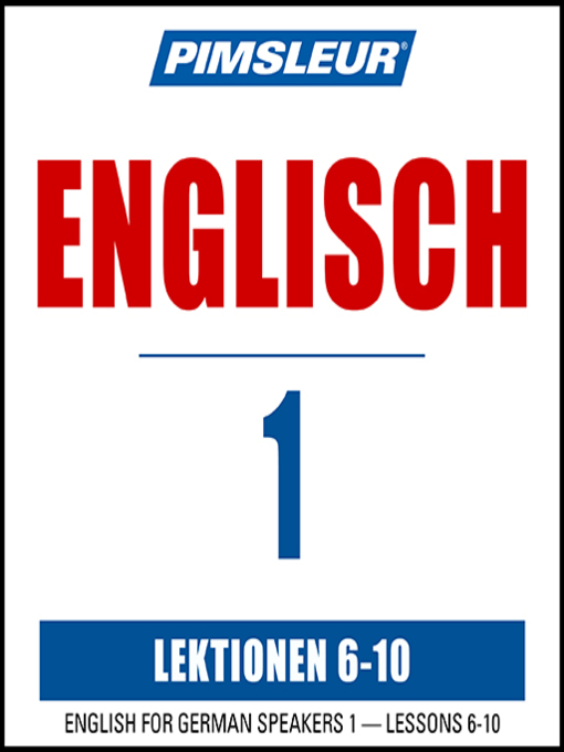 Title details for Pimsleur English for German Speakers Level 1 Lessons 6-10 by Pimsleur - Available